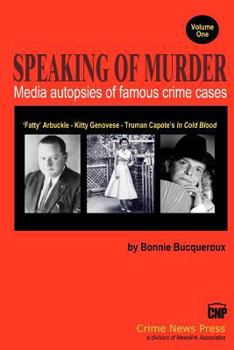 Paperback Speaking of Murder: Media Autopsies of Famous Crime Cases Book