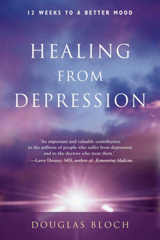 Paperback Healing from Depression: 12 Weeks to a Better Mood Book