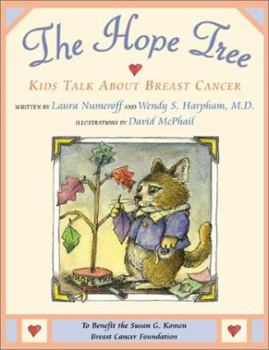 Hardcover The Hope Tree: Kids Talk about Breast Cancer Book