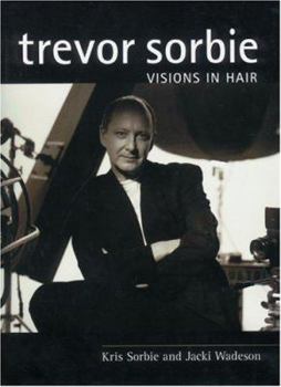 Hardcover Trevor Sorbie: Visions in Hair Book