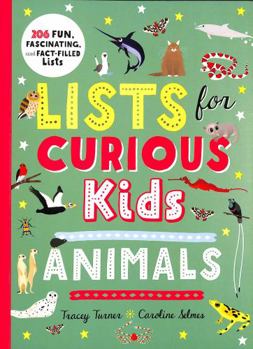 Paperback Lists for Curious Kids: Animals: 206 Fun, Fascinating and Fact-Filled Lists Book