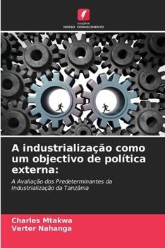 Paperback A industrialização como um objectivo de política externa [Portuguese] Book