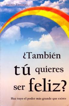 Paperback Tambien Tu Quieres Ser Feliz [Spanish] Book