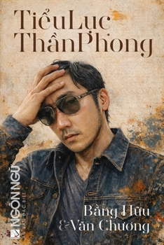 T?p Chí Ngôn Ng? S? Ð?c Bi?t - Ti?u L?c Th?n Phong - B?ng H?u & Van Chuong (Vietnamese Edition)