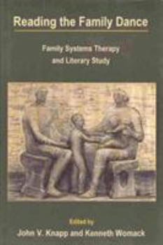 Hardcover Reading the Family Dance: Family Systems Therapy and Literary Study Book