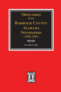 Paperback Obituaries from Barbour County, Alabama Newspapers, 1890-1905. Book