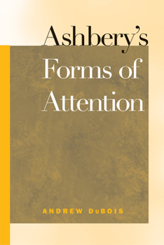 Paperback Ashbery's Forms of Attention Book