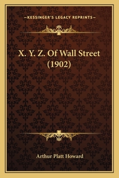 X. Y. Z. of Wall Street