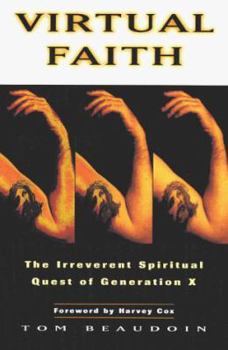 Hardcover Virtual Faith: The Irreverent Spiritual Quest of Generation X Book