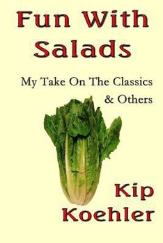 Paperback Fun With Salads: My Take On The Classics & Others Book