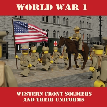Paperback World War 1 Western Front Soldiers and their Uniforms - Minifig Battlefields Book