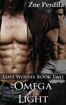 Paperback Omega in the Light (Lost Wolves Book Two) Book