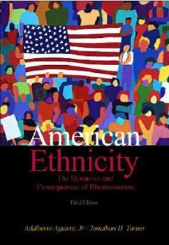 Paperback American Ethnicity: The Dynamics and Consequences of Discrimination Book