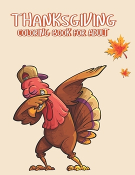 Paperback Thanksgiving Coloring books for adults: A Great Thanksgiving Day Gift Drawing Book For Adults Simple & Easy Thanksgiving Coloring Book for Adults with [Large Print] Book