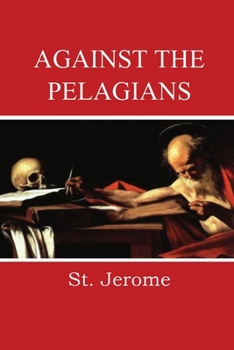 Paperback Against the Pelagians Book