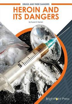 Hardcover Heroin and Its Dangers Book