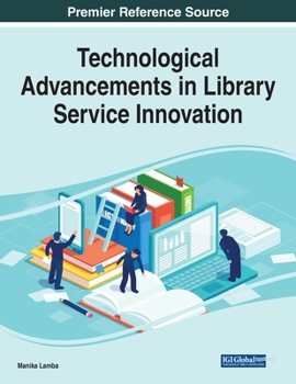 Paperback Technological Advancements in Library Service Innovation Book