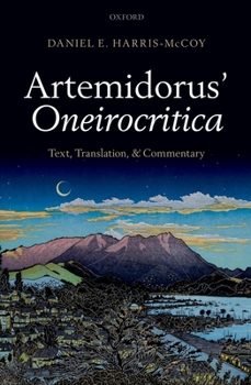 Artemidorus' Oneirocritica: Text, Translation, and Commentary