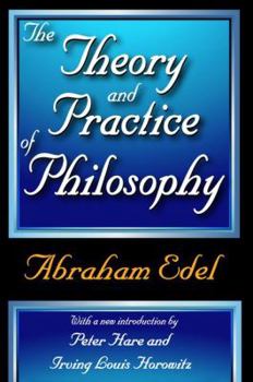 Hardcover The Theory and Practice of Philosophy Book