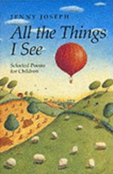 Paperback All the Things I See : Selected Poems for Children Book