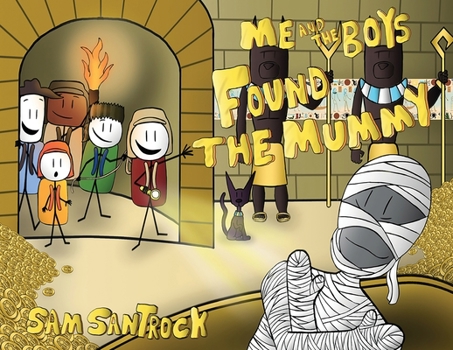Paperback Me and the Boys Found the Mummy Book