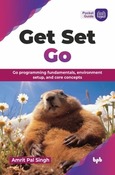 Paperback Get Set Go: Go programming fundamentals, environment setup, and core concepts (English Edition) Book