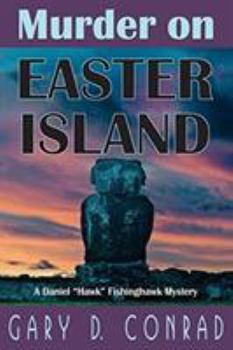 Paperback Murder on Easter Island: A Daniel "Hawk" Fishinghawk Mystery Book