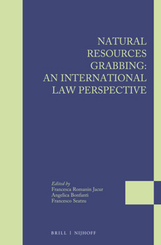 Hardcover Natural Resources Grabbing: An International Law Perspective Book