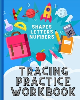 Paperback Tracing Practice Workbook: Trace Shapes, Letters Numbers, Trace and color in the shapes, Drawing, Counting Book