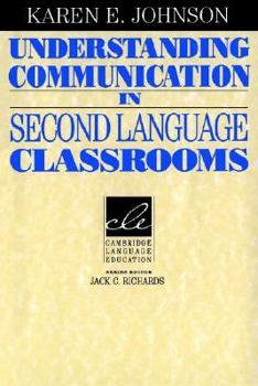 Understanding Communication in Second Language Classrooms (Cambridge Language Education) - Book  of the Cambridge Language Education