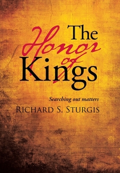 Hardcover The Honor of Kings: Searching out Matters Book