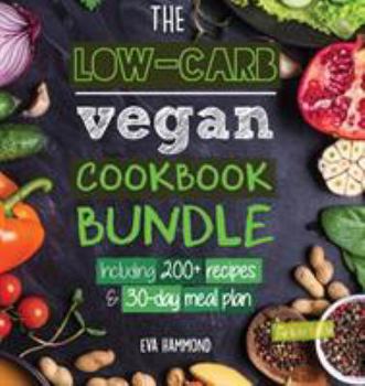 Hardcover The Low Carb Vegan Cookbook Bundle: Including 30-Day Ketogenic Meal Plan (200+ Recipes: Breads, Fat Bombs & Cheeses) (Full-Color Edition) Book