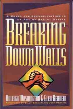 Paperback Breaking Down Walls: A Model for Reconciliation in Age of Racial Strife Book