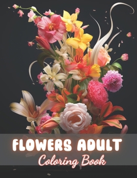 Paperback Flowers Adult Coloring Book: High-Quality and Unique Coloring Pages Book