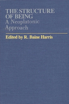 Paperback The Structure of Being: A Neoplatonic Approach Book