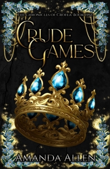 Paperback Crude Games (The Chronicles of Crofea) Book