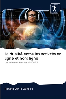 Paperback La dualité entre les activités en ligne et hors ligne [French] Book