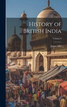 Hardcover History of British India; Volume 8 Book