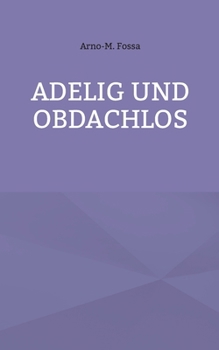 Paperback Adelig und Obdachlos [German] Book