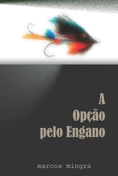 Paperback A Opção pelo Engano [Portuguese] Book