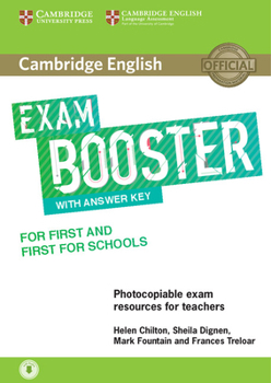 Paperback Cambridge English Exam Booster for First and First for Schools with Answer Key with Audio: Photocopiable Exam Resources for Teachers Book