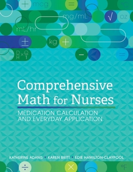 Paperback Comprehensive Math for Nurses: Medication Calculation and Everyday Application Book