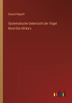 Paperback Systematische Uebersicht der Vögel Nord-Ost-Afrika's [German] Book