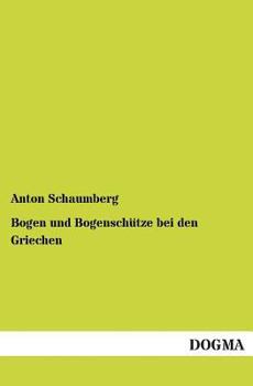 Paperback Bogen und Bogenschütze bei den Griechen [German] Book