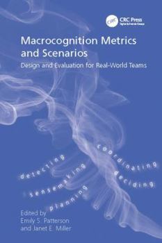 Paperback Macrocognition Metrics and Scenarios: Design and Evaluation for Real-World Teams Book