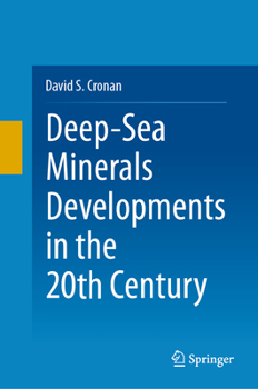 Hardcover Deep-Sea Minerals Developments in the 20th Century Book
