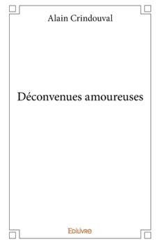 Paperback Déconvenues amoureuses [French] Book