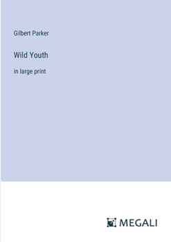 Paperback Wild Youth: in large print Book