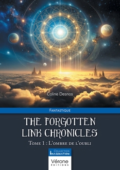 Paperback The forgotten link chronicles - Tome 1: L'ombre de l'oubli [French] Book