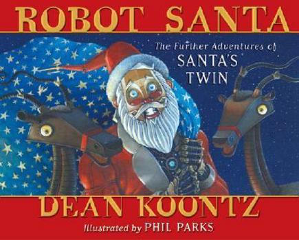 Hardcover Robot Santa: The Further Adventures of Santa's Twin Book